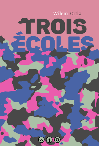 Couverture sur laquelle un motif camouflage rose vert et bleu est surplombé par les lettres du titre du roman, "Trois écoles".